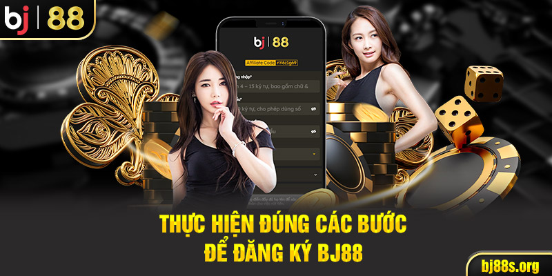 Thực hiện đúng các bước để đăng ký bj88